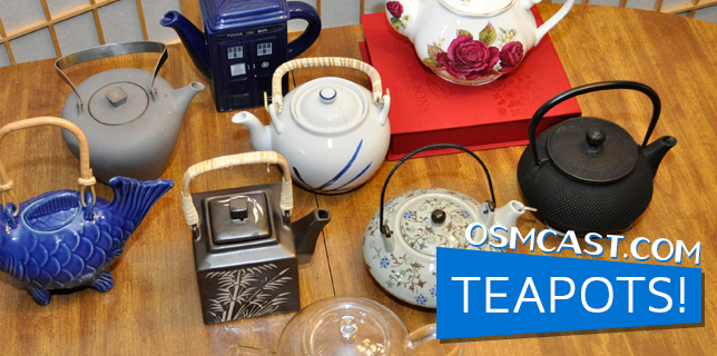 OSMcast!!! TEAPOTS 4-1-2014