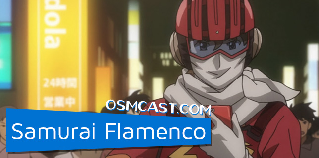 OSMcast! Samurai Flamenco 5-12-2014