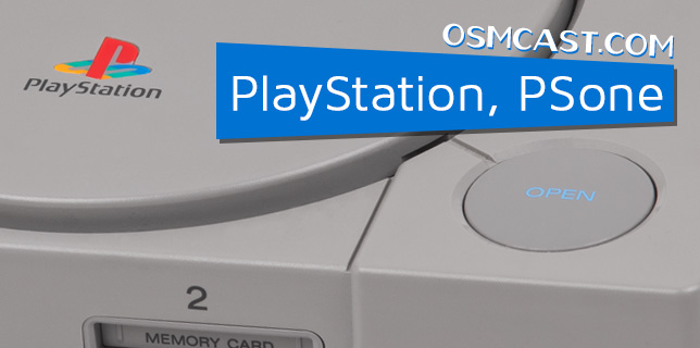 OSMtable! A Roundtable about PlayStation, PSone 12-16-2014