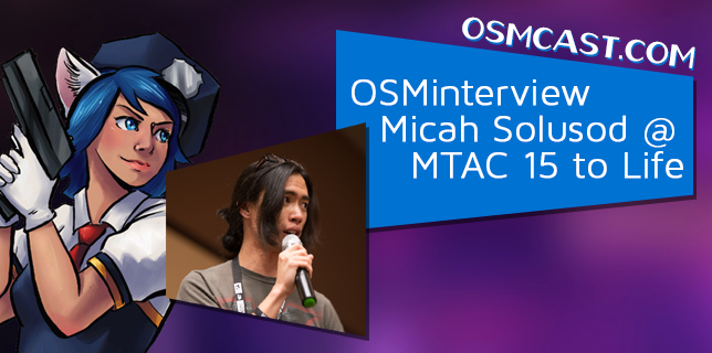 OSMinterview! Micah Solusod @ MTAC 15 to Life