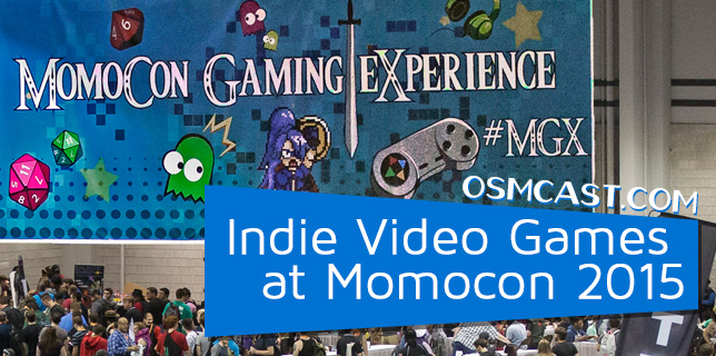 OSMcast! The Indie Video Games of Momocon 2015 10-26-2015