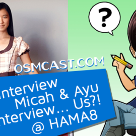 OSMinterview: Micah & Ayu Interview… Us?! @ Hamacon 8