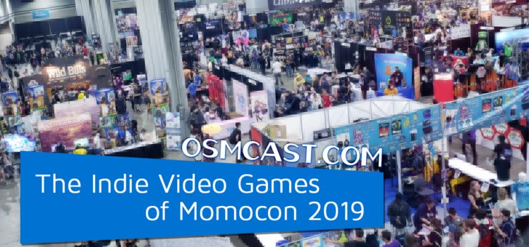 OSMcast! Show #151: The Indie Video Games of Momocon 2019