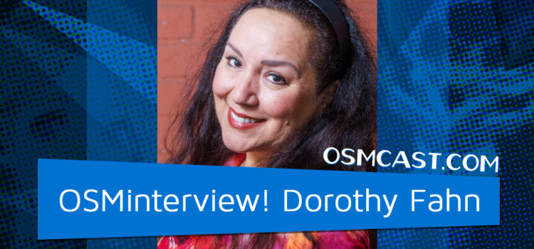 OSMinterview! Dorothy Fahn on 10/07/2019