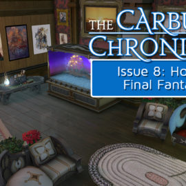 The Carbuncle Chronicle Issue 8: Housing in Final Fantasy XIV