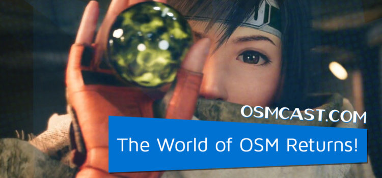 OSMcast! Show #172: The World of OSM Returns!