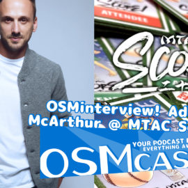 OSMinterview! Adam McArthur @ MTAC Score!