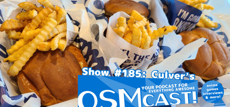 OSMcast! Show #185: Culver’s, CurderBurgers & Custard