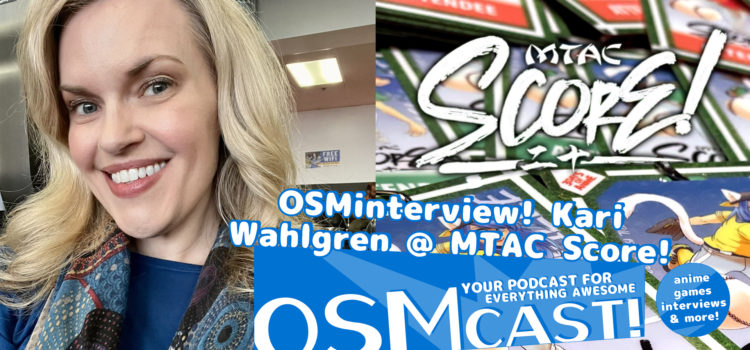 OSMinterview! Kari Wahlgren @ MTAC Score!