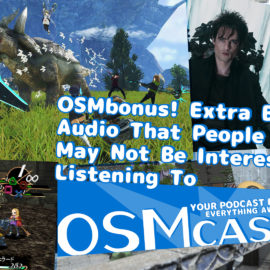 OSMbonus! Extra Bits of Audio That People May or May Not Be Interested in Listening To