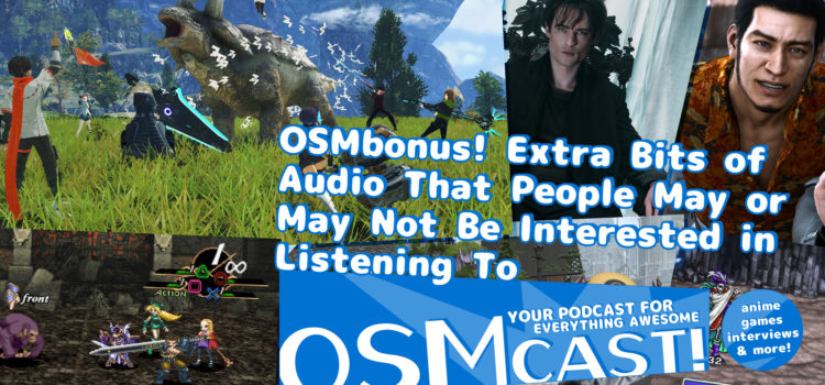 OSMbonus! Extra Bits of Audio That People May or May Not Be Interested in Listening To