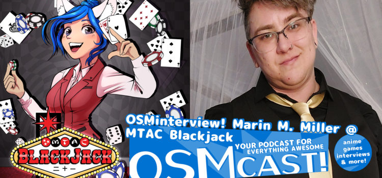 OSMinterview! Marin M. Miller @ MTAC Blackjack