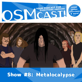 OSMcast! Show #8: Metalocalypse