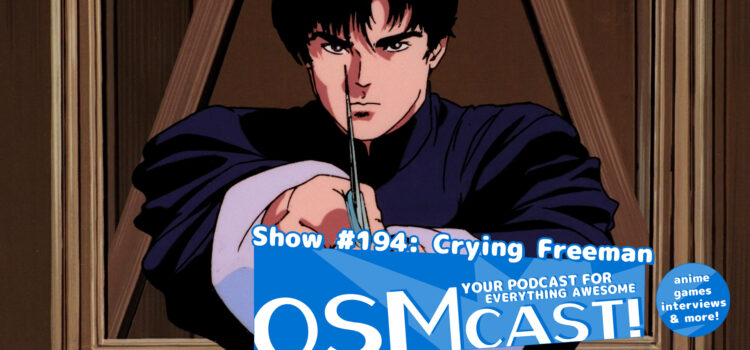 OSMcast! Show #194: Crying Freeman OSMcast! Show #194: Crying Freeman