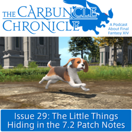 The Carbuncle Chronicle Issue 29: The Little Things Hiding in the 7.2 Patch Notes